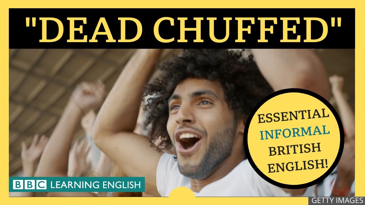 Dead Chuffed – English Explainers