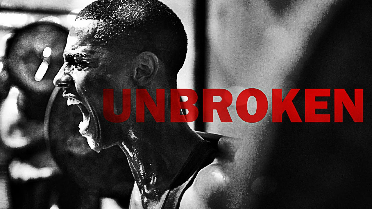 Unbroken – Motivational Video