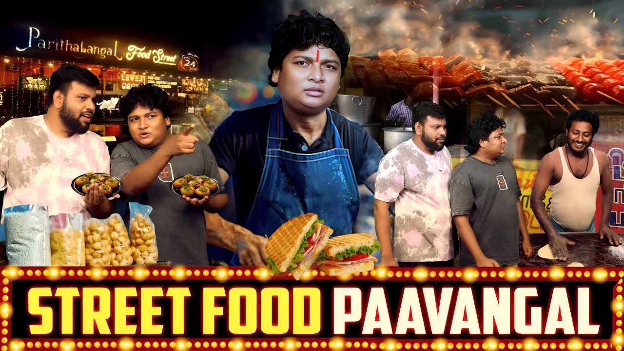 Street Food Paavangal | Parithabangal