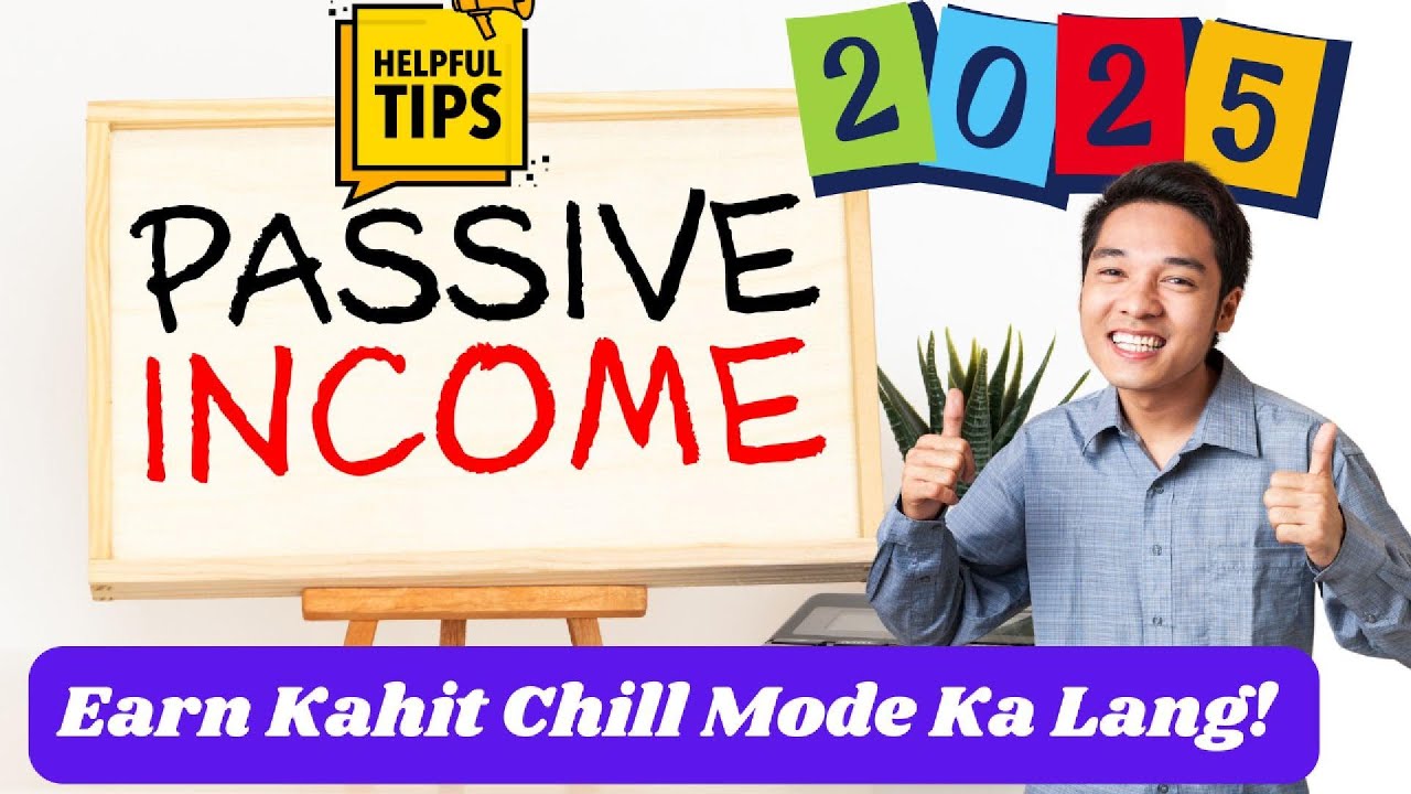 Passive Income Tips – Earn Kahit Chill Mode Ka Lang