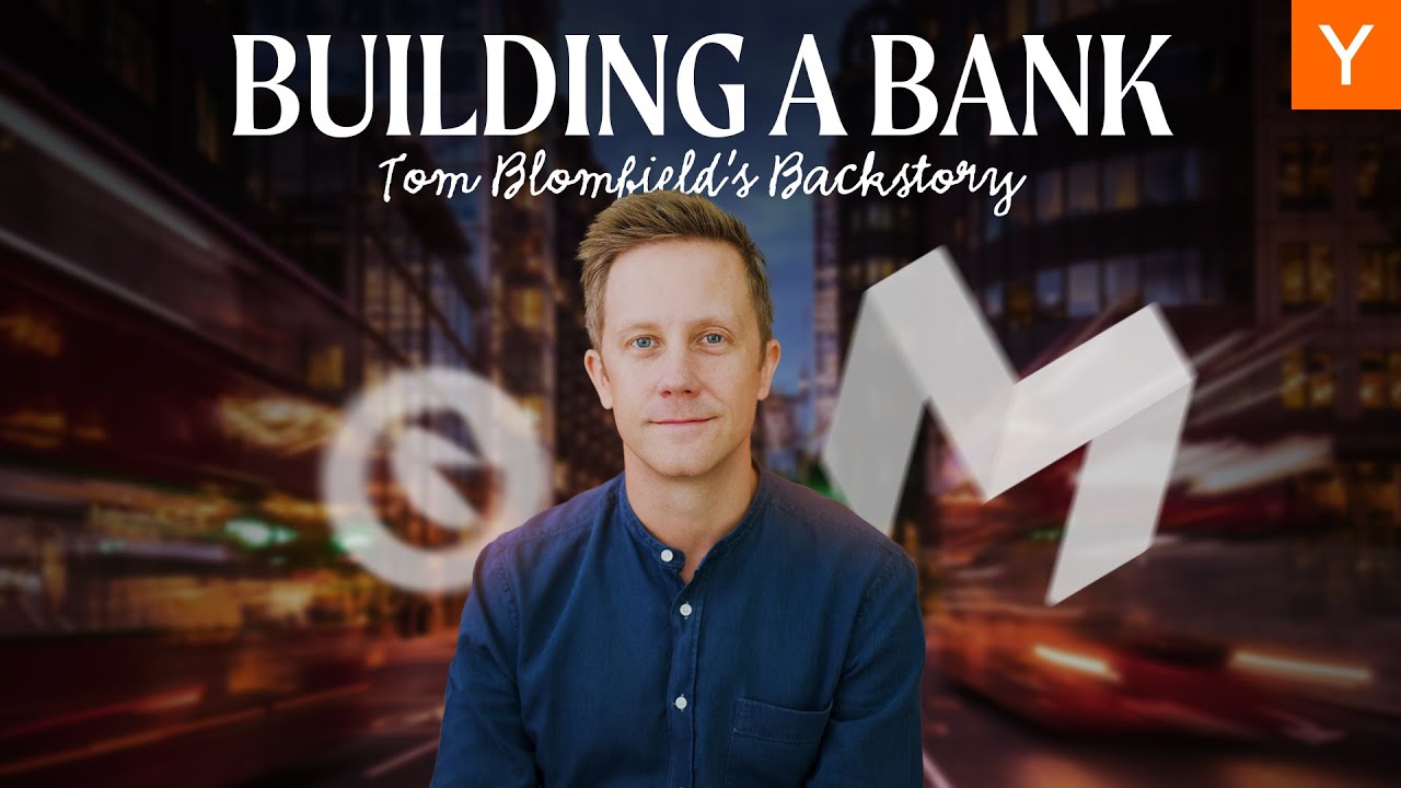 Tom Blomfield: How I Created Two Billion-Dollar Fintech Startups