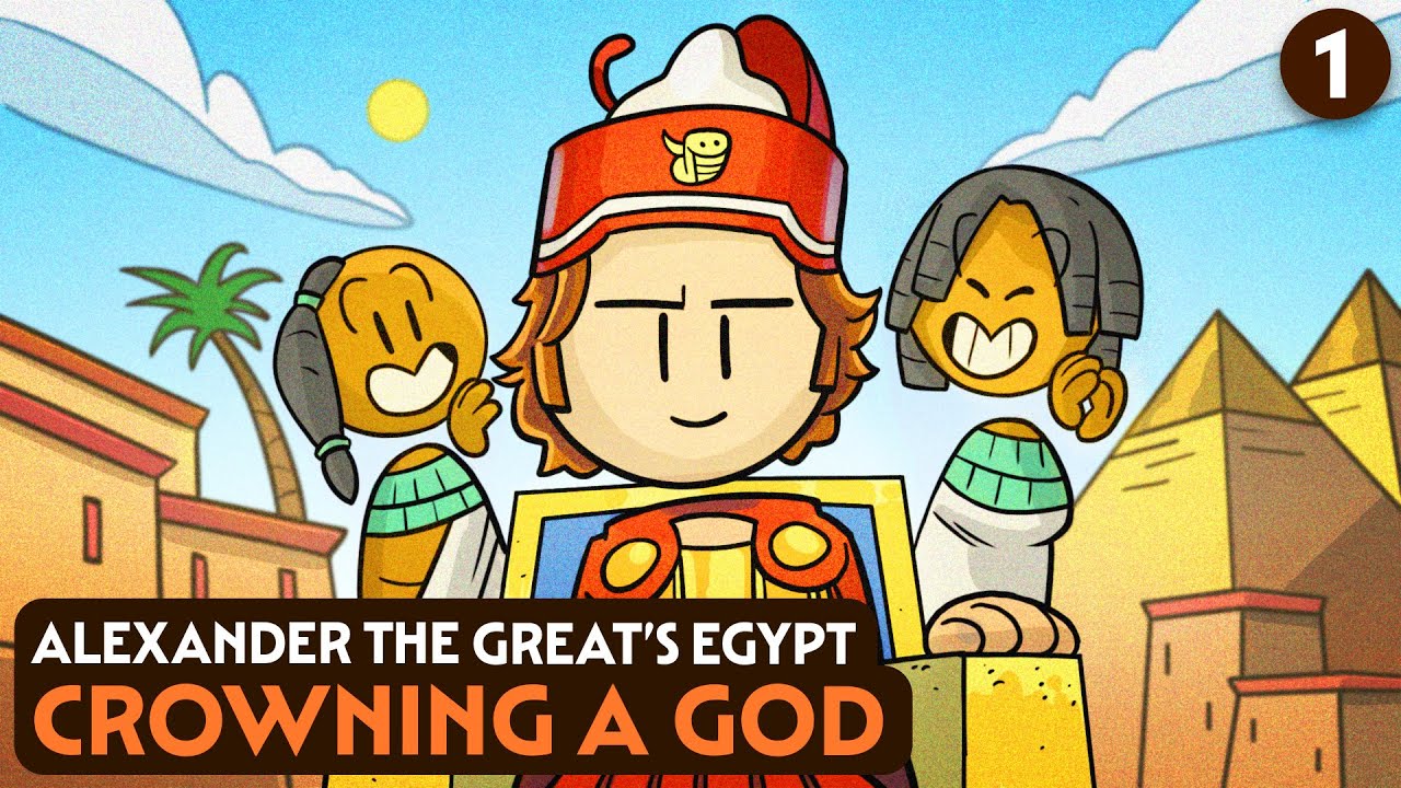 Alexander the Great’s Egypt 1: Crowning a God | Egyptian History