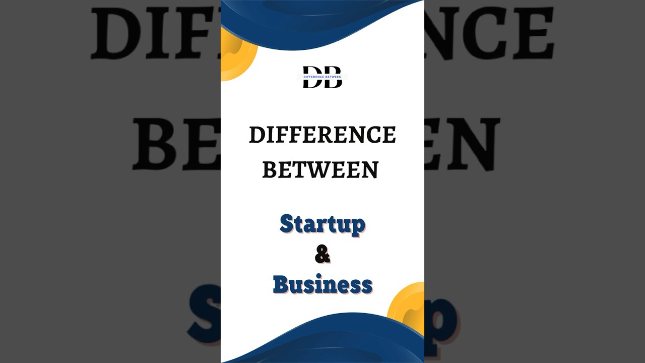 Difference Between Startup and Business | The Entrepreneur’s Dilemma: Startup vs Business