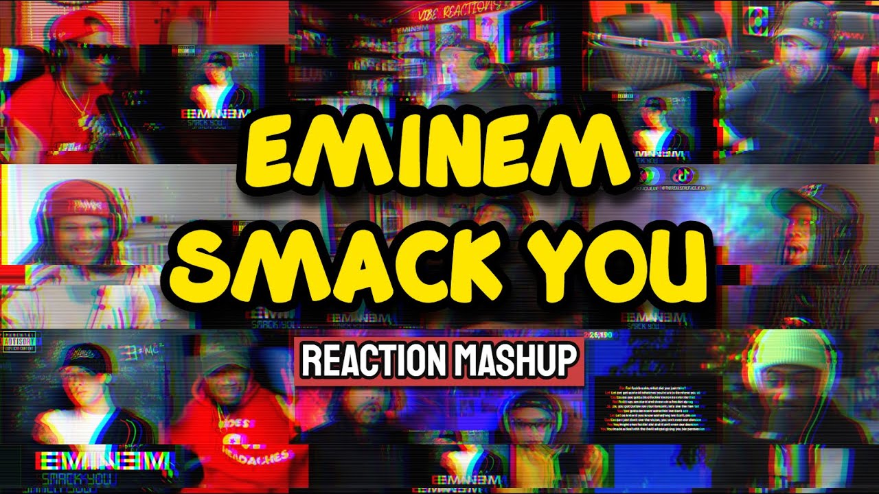 Eminem – SMACK YOU | UNCUT REACTION MASHUP