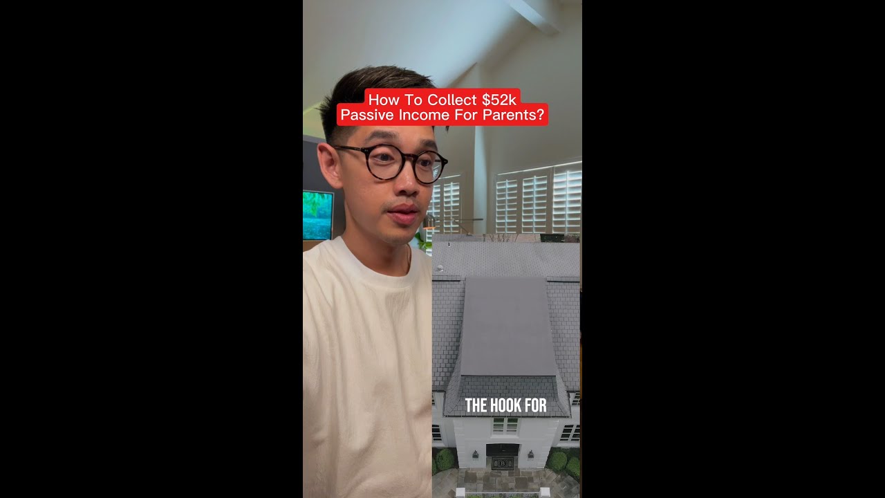 How To Collect $52K Passive Income For Parents?