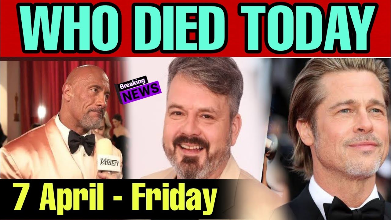 Celebrities who died today on 7th April 2023! Famous people! Celebrity News USA