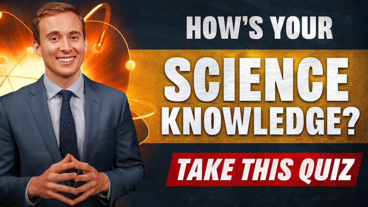 Do You Know SCIENCE? Take This Quiz!