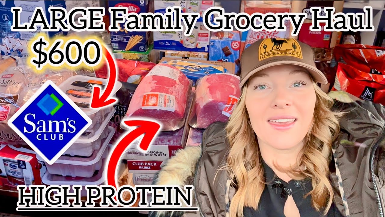 LARGE Family Grocery Haul $600 Sam’s Club