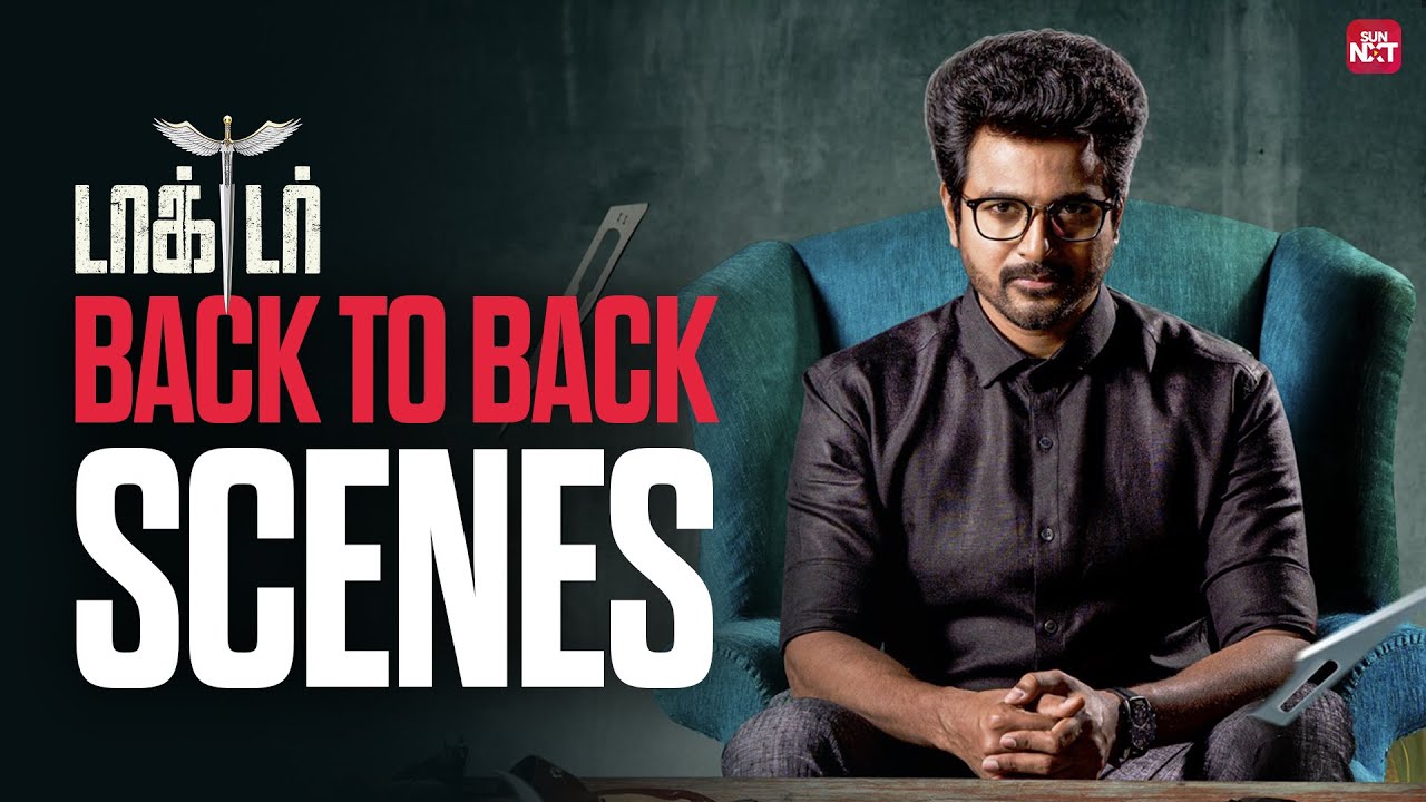Doctor – Back to Back Scenes | Sivakarthikeyan | Priyanka Mohan | Vinay | Sun NXT