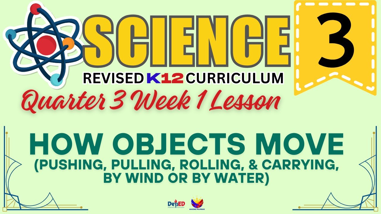 SCIENCE 3 | HOW OBJECTS MOVE | WEEK 1 LESSON | QUARTER 3 | REVISED CURRICULUM