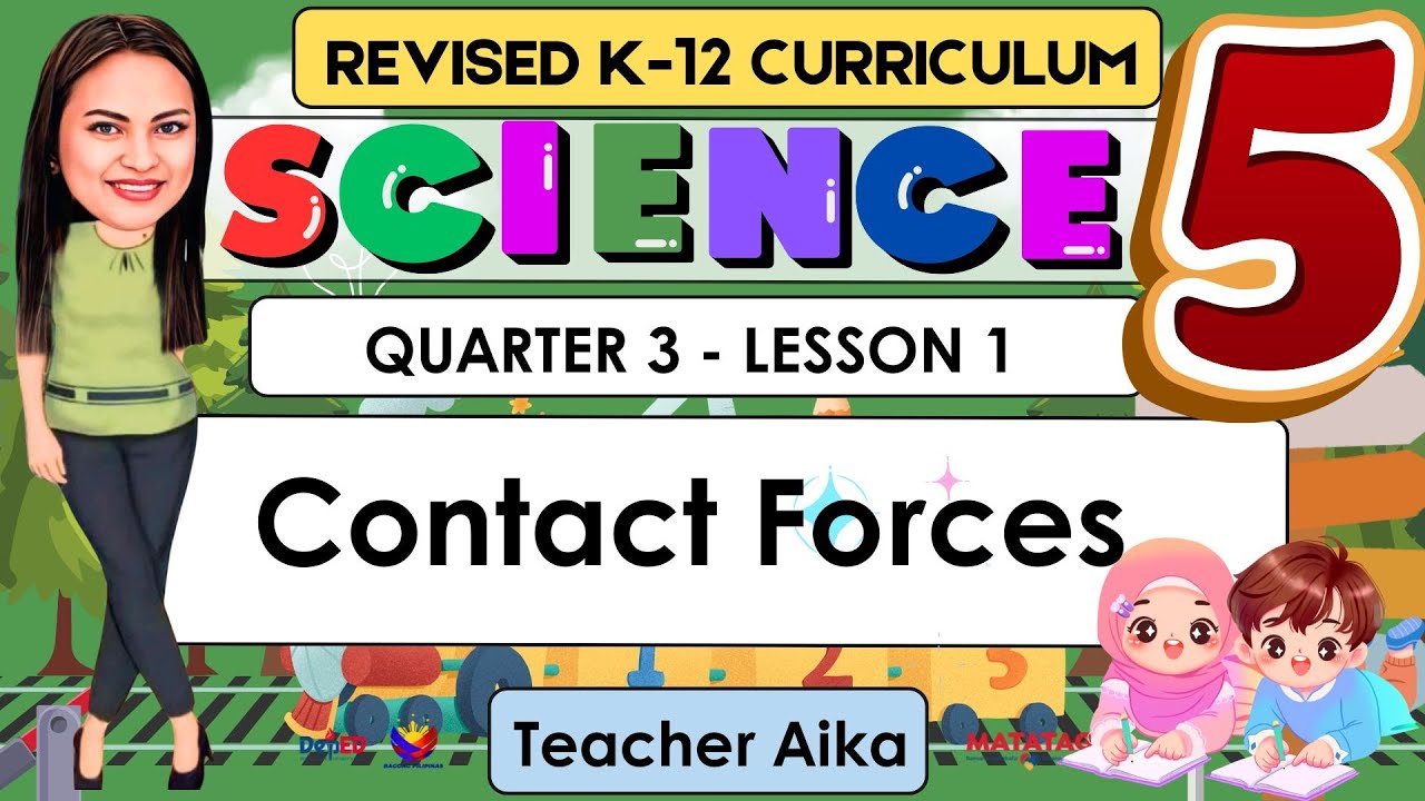 SCIENCE 5 Quarter 3 Lesson 1 | Contact Forces | REVISED K-12 #SCIENCE5