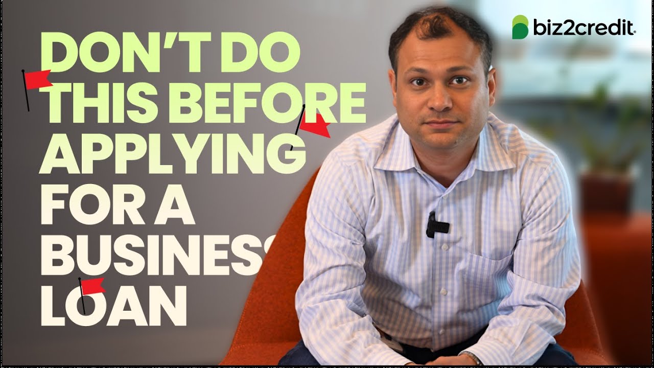 3 Red Flags When Applying For A Business Loan | Biz2Credit Explainers