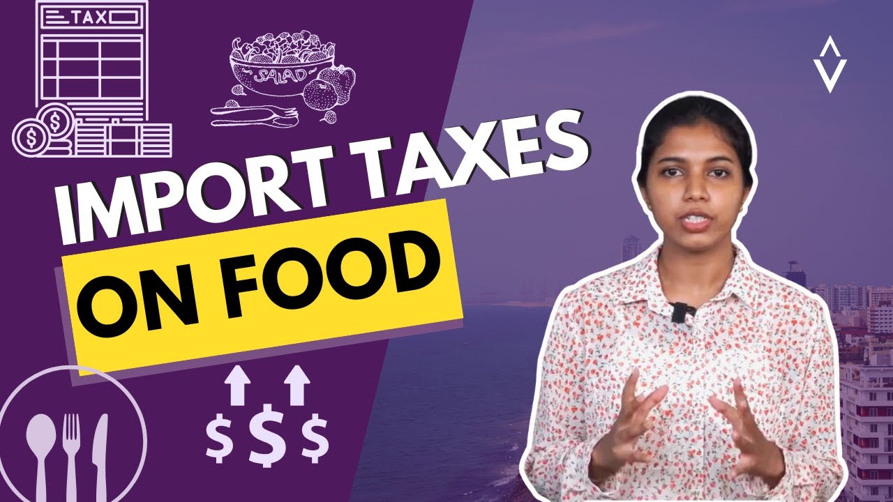 🔴  Import Taxes On Food | Advocata Explainers