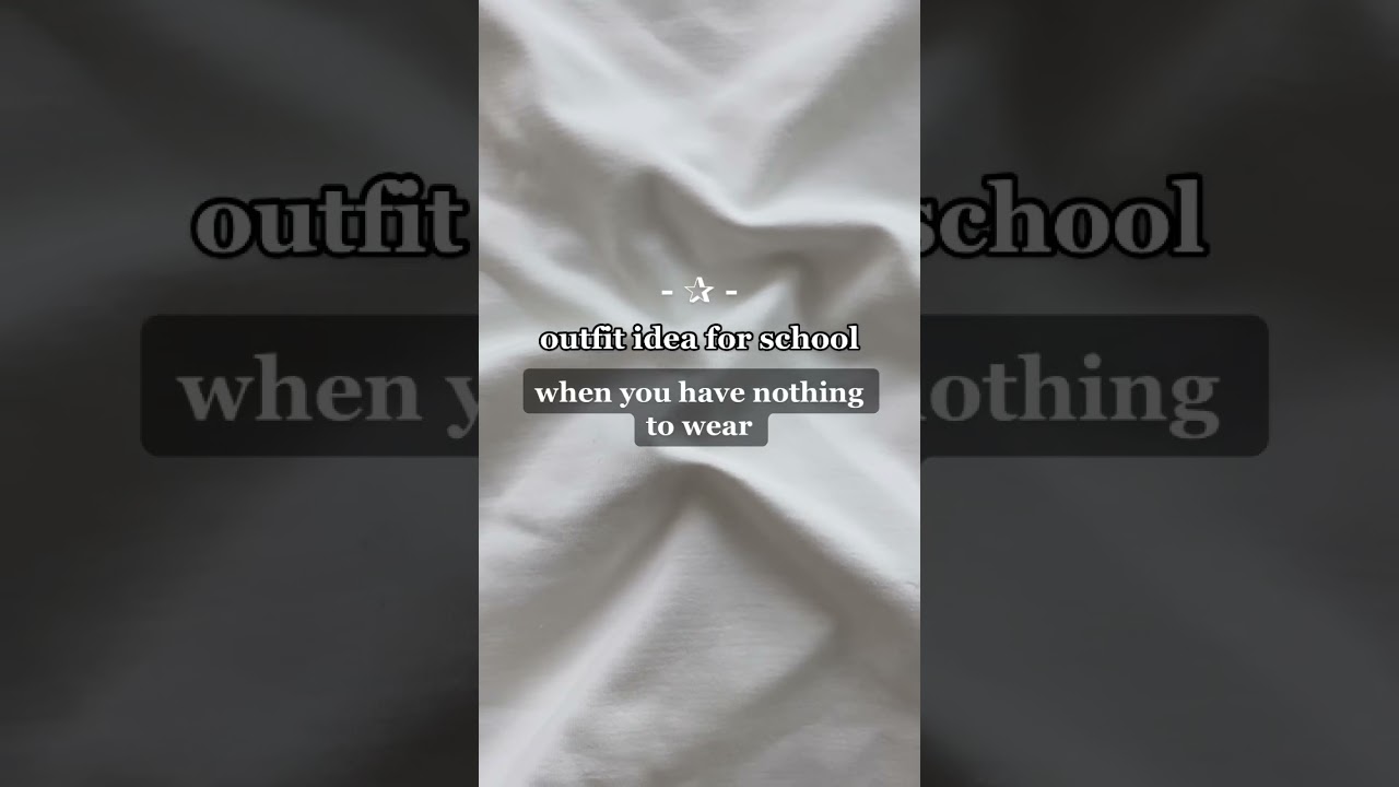 Outfit for school when you have nothing to wear