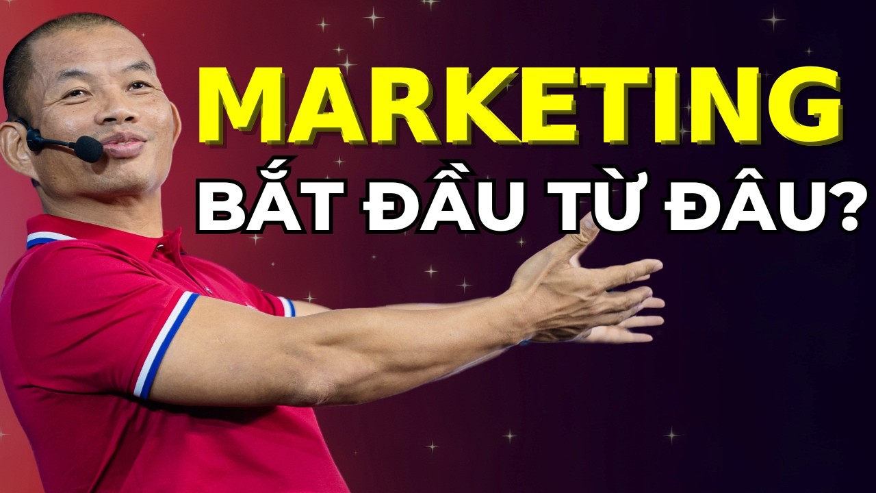 Marketing căn bản cần phải biết để Kinh doanh Online hiệu quả | Phạm Thành Long