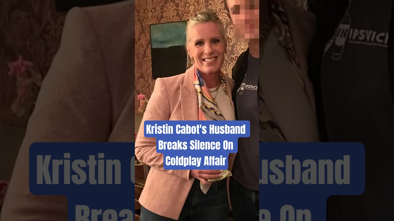 Kristin Cabot’s Husband Breaks Silence On Coldplay Affair #fyp #celebrity #news