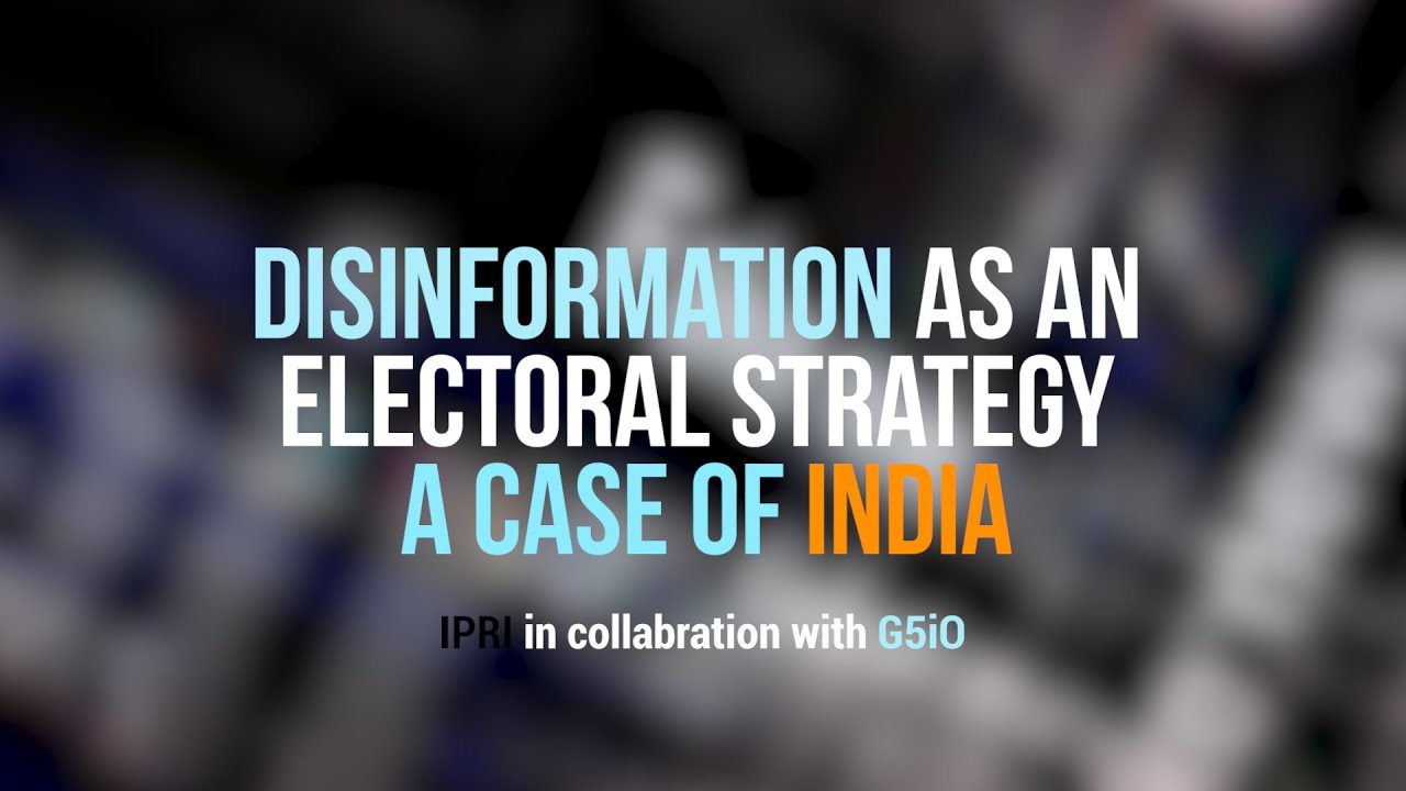IPRI Explainers| Disinformation as an electoral strategy : A case of India