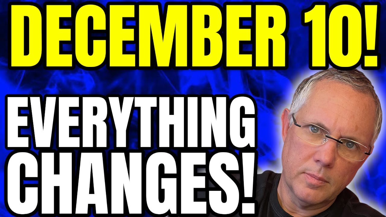 ALL Crypto Holders! December 10th – It ALL CHANGES For Every Crypto Owner!