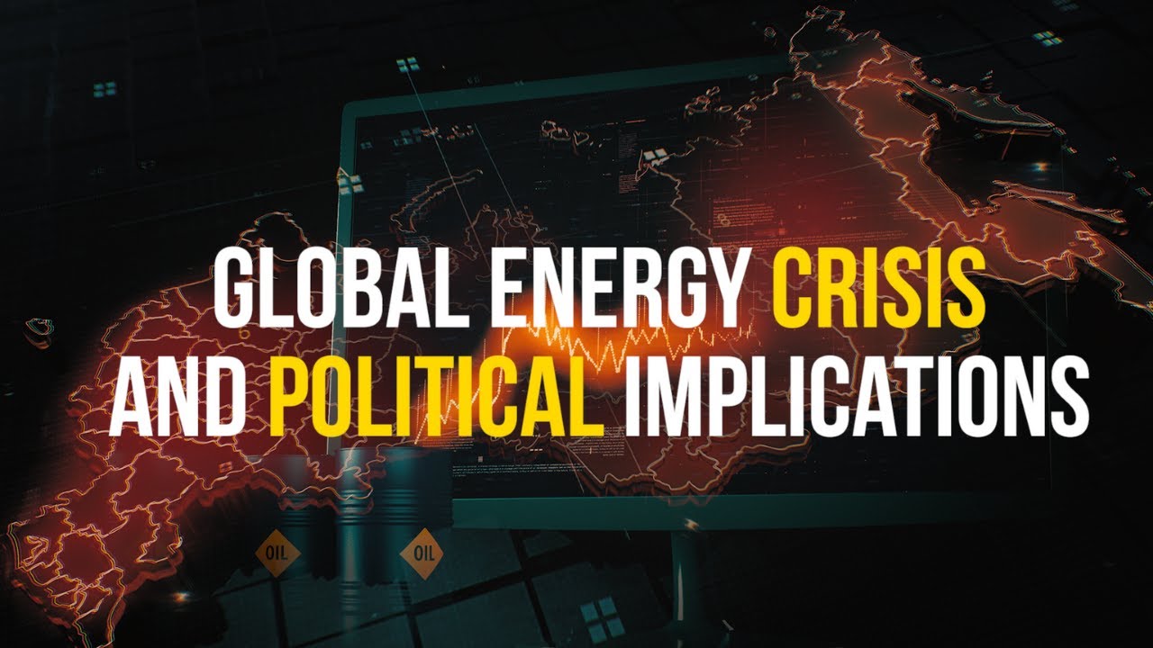 IPRI Explainers | Global Energy Crisis and its Political Implications