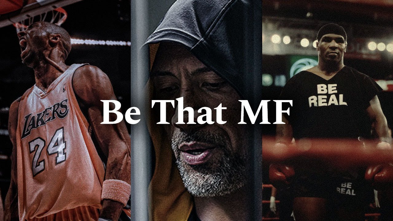 BE THAT MF 2.0 – Powerful Motivational Speech Video
