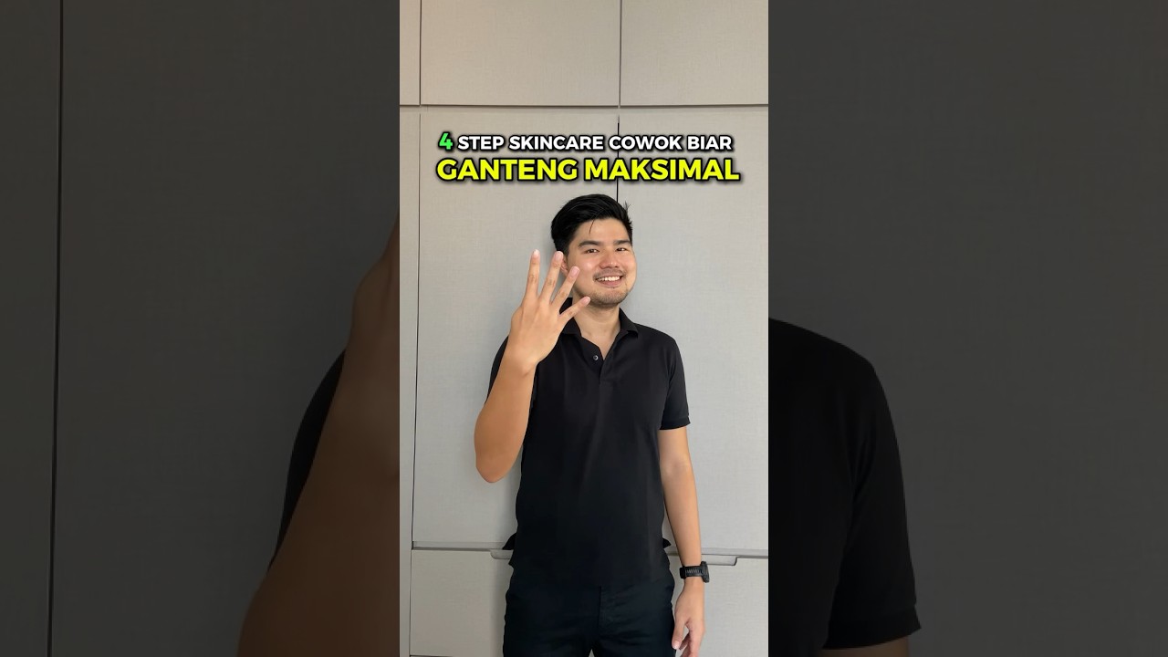 4 Step skincare cowok biar Ganteng Maksimal! #skincare #skincareroutine #skincaresteps