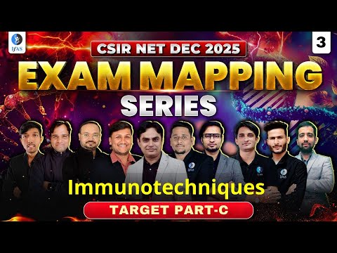 Exam Mapping | Target Part C – Life science | Immunotechniques I CSIR NET DEC 2025 | L03 | IFAS