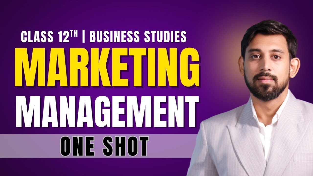 Marketing Management | One Shot | Chapter 11 | Business Studies | Class 12