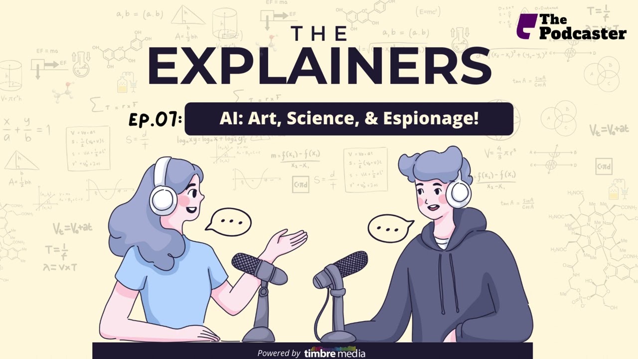 The Explainers – Ep 07: AI: Art, Science, & Espionage!