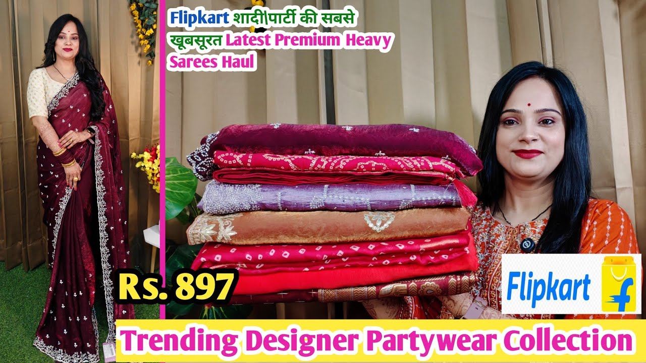 🥰Flipkart Saree Haul Rs.897🥰 Designer GeorgetteChiffonDola Silk Sarees🥰Partywear Collection