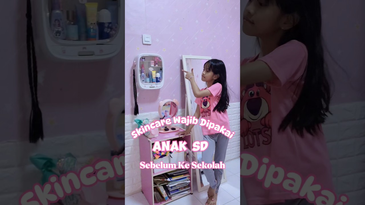 Skincare wajib anak sd #shortvideo #kesehariansekolah #anaksekolah