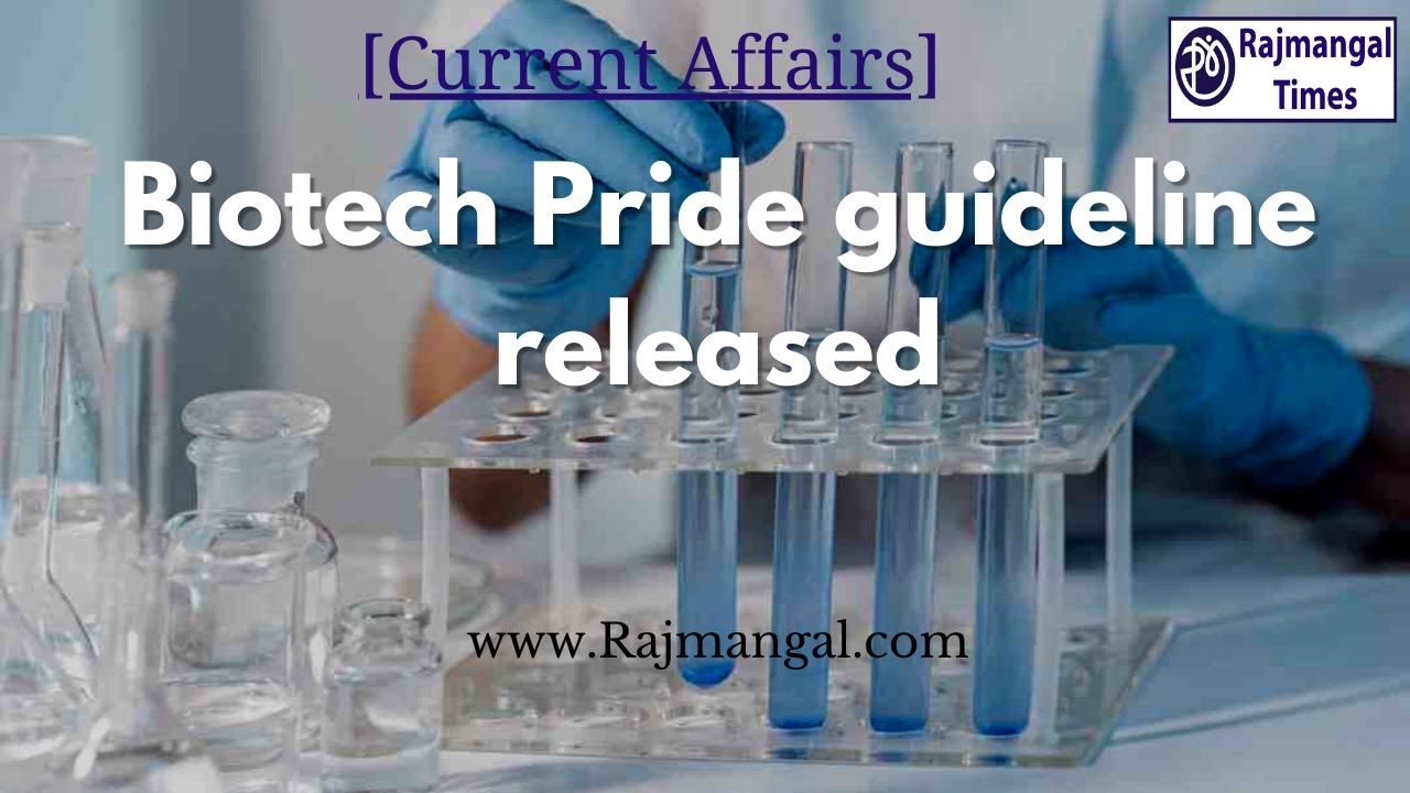 Biotech Pride Guideline released | Rajmangal Times | News Explainers #Currentaffairs