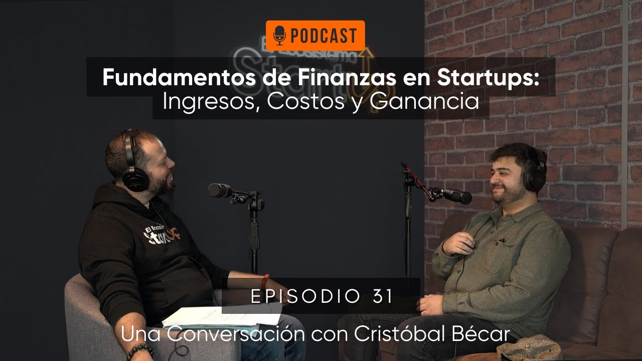 Fundamentos de Finanzas en Startups: Ingresos, Costos y Ganancia