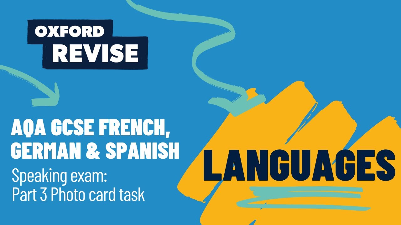 Exam Explainers | AQA GCSE MFL – Speaking exam – Part 3 | Oxford Revise