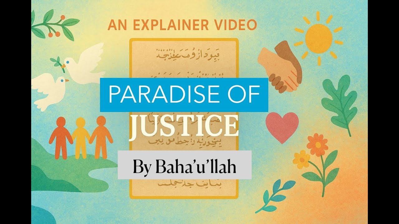 Short Baha’i Explainers | Paradise of Justice by Baha’u’llah