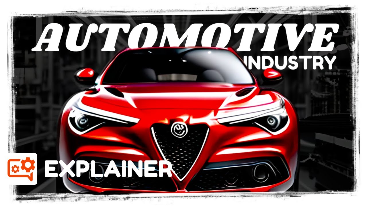 Automotive Industry & its Supply Chain: Comprehensive Overview I Explainers