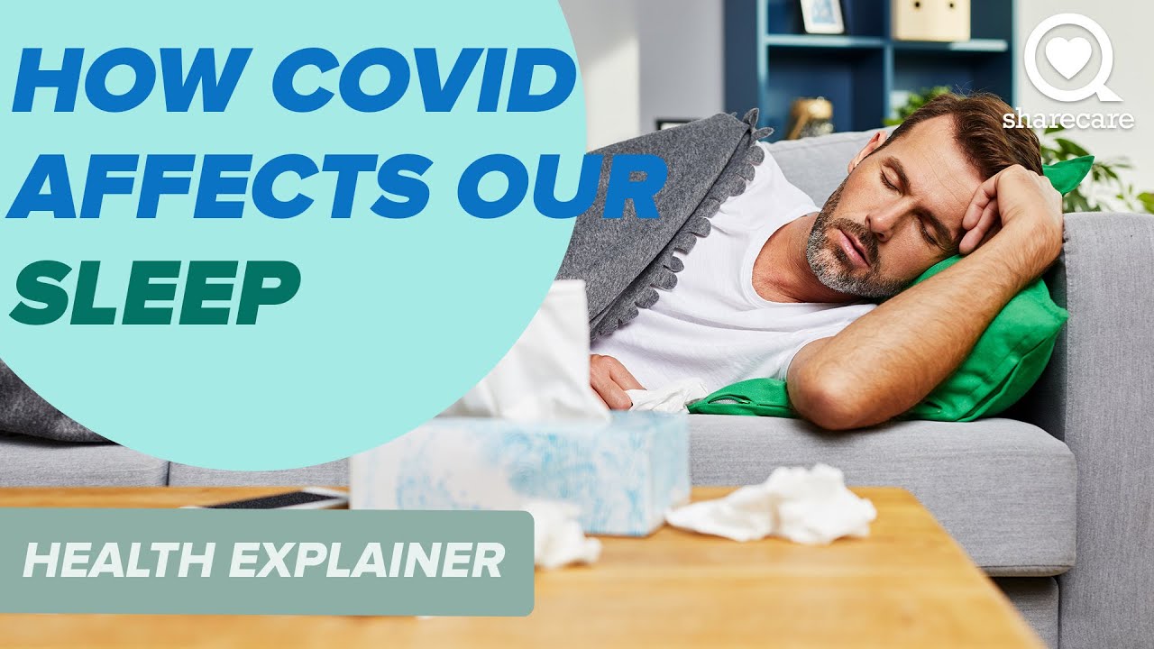 How COVID Affects our Sleep | Health Explainers | Sharecare