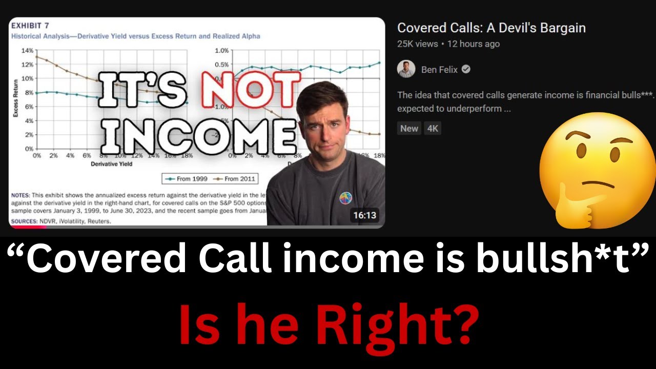 Covered Call Income is Bulls*it? – My Response to Ben Felix Video (He is right about 2 things…)