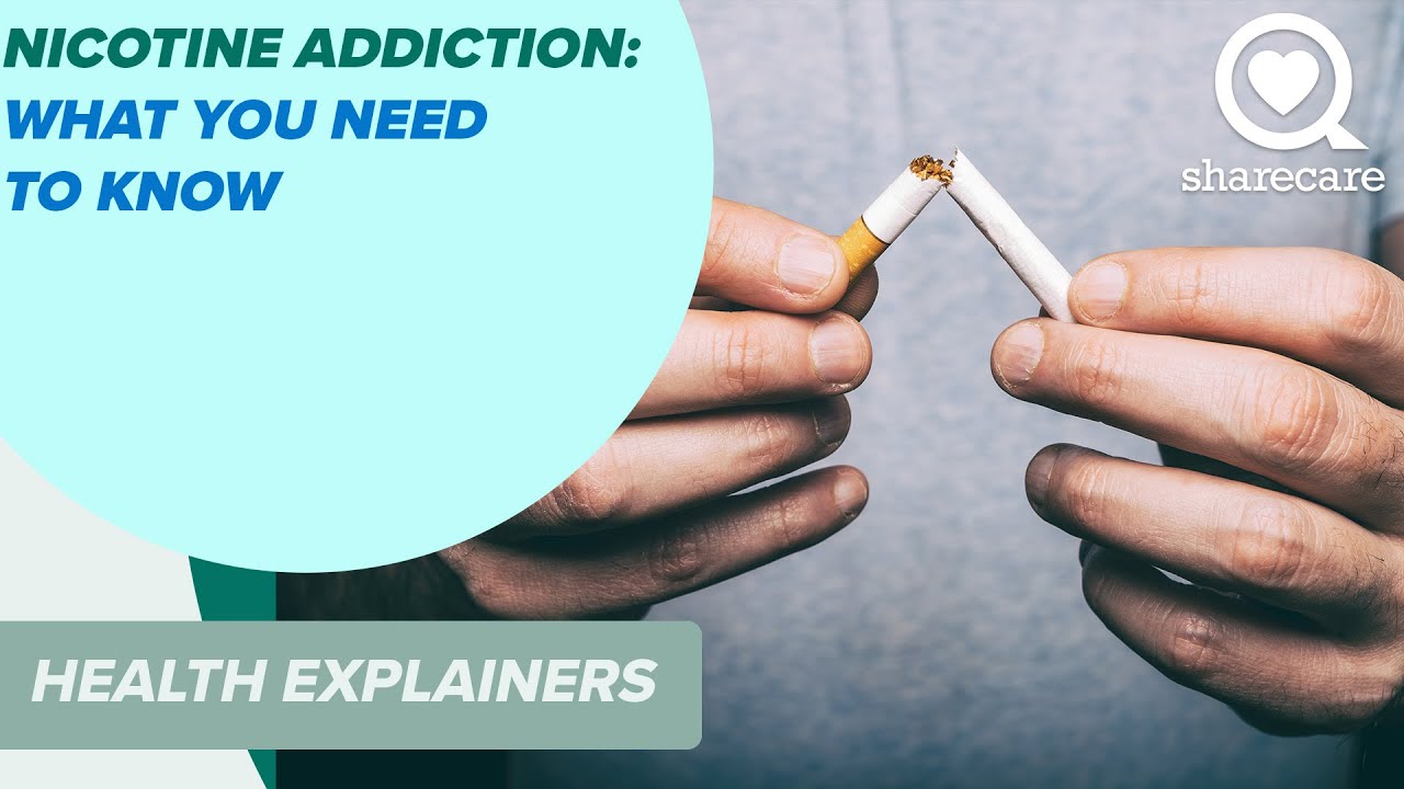 Nicotine Addiction: What to Know | Health Explainers | Sharecare