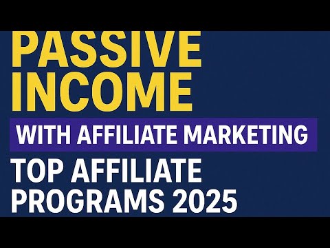 Earn Passive Income with Affiliate Marketing | Top Affiliate Programs 2025 Profitable Buisness idea