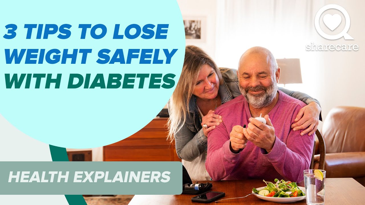 3 Tips to Lose Weight Safely with Diabetes | Health Explainers | Sharecare