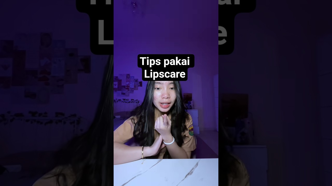 tips pakai Lipscare #fypシ #skincare #skincareroutine #makeuptutorial #makeup #lipscare #skincaretips