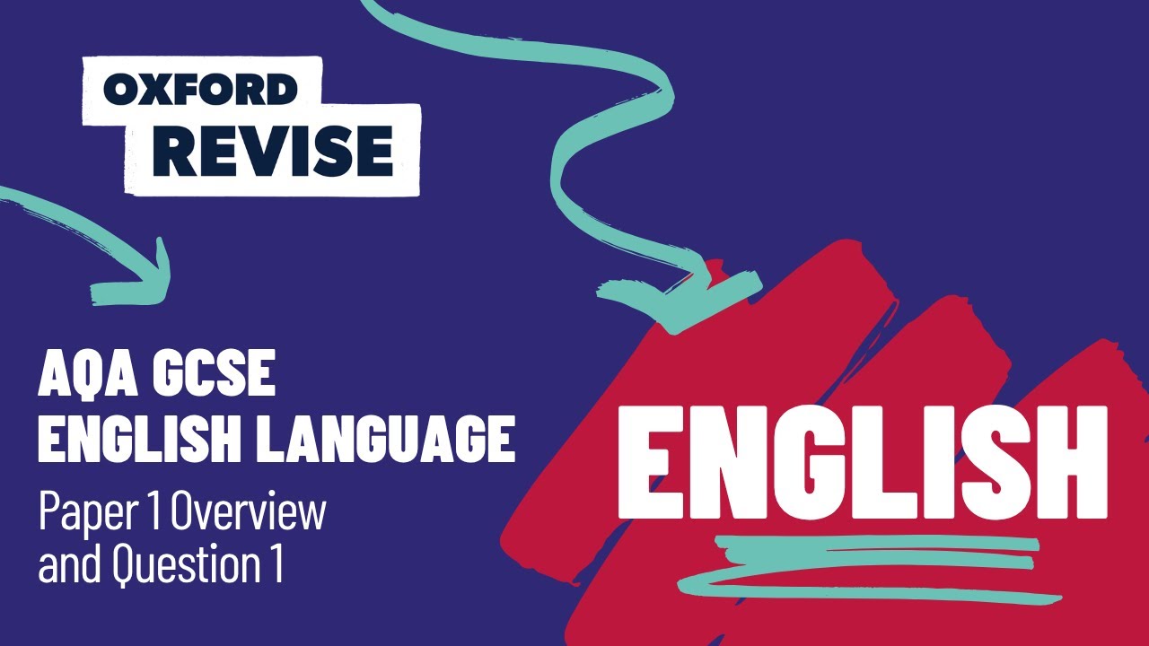 Exam Explainers | AQA GCSE English Lang- Paper 1 Q1 | Oxford Revise