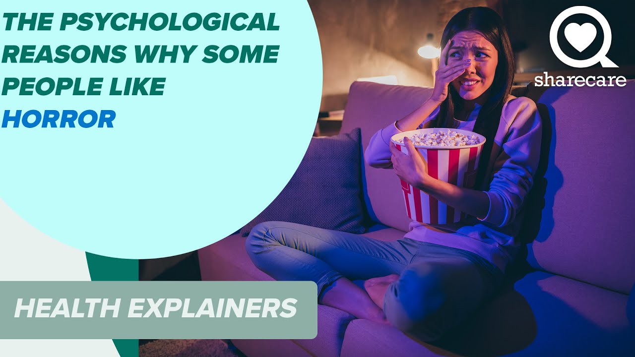 The Psychological Reason Some People Like Horror | Health Explainers | Sharecare