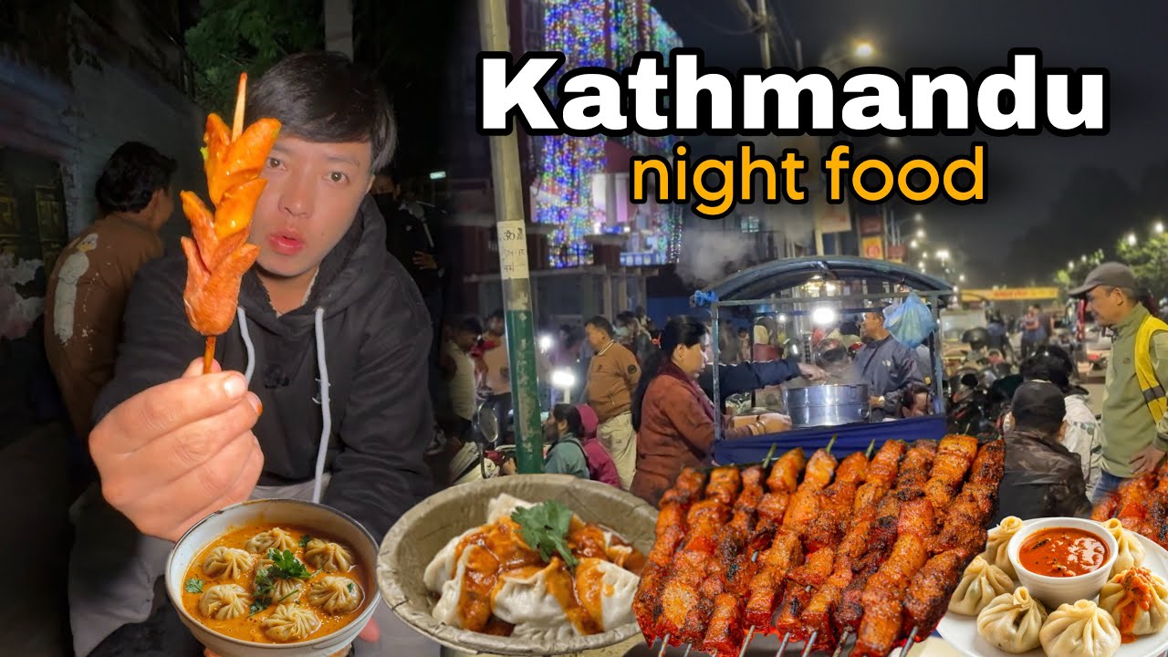 Kathmandu Night Street Food Hunt || You Should Try😍🤤